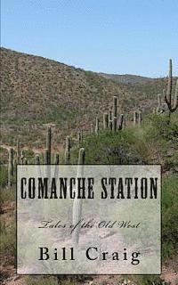 Bill Craig - Comanche Station: Tales of the Old West, Häftad