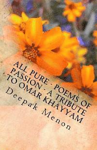 bokomslag All Pure - Poems of Passion - A tribute to Omar Khayyam