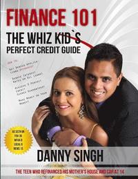 bokomslag Finance 101: The Whiz Kid's Perfect Credit Guide: Save House From Foreclosure