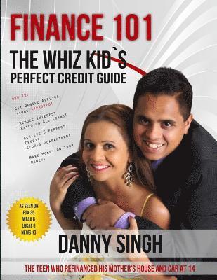 Finance 101: The Whiz Kid's Perfect Credit Guide: Save House From Foreclosure 1