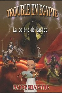 bokomslag Trouble en Egypte: La colère de Bastet