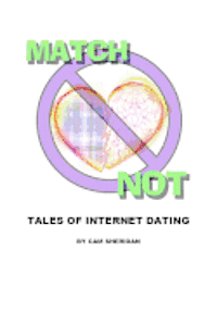 bokomslag Match Not: Tales of Internet Dating