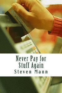 Never Pay for $tuff Again