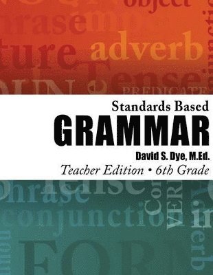 David S Dye M Ed, David S. Dye M. Ed, David S. Dye M.Ed. - Standards Based Grammar, Häftad