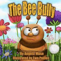 The Bee Bully 1