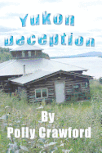 bokomslag Yukon Deception