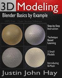 bokomslag 3D Modeling: Blender Basics by Example