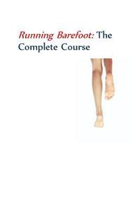 bokomslag Running BarefootThe Complete Course