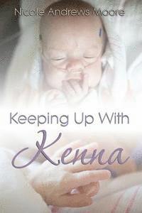 Keeping Up With Kenna 1