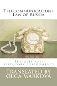 bokomslag Telecommunications Law of Russia: Statutes and Statutory Instruments