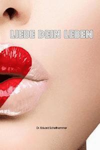 Liebe dein Leben 1