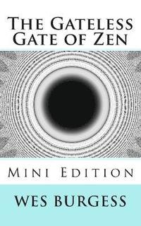 bokomslag The Gateless Gate of Zen Mini Edition