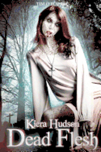 bokomslag Dead Flesh: Kiera Hudson Series Two (Book 1)