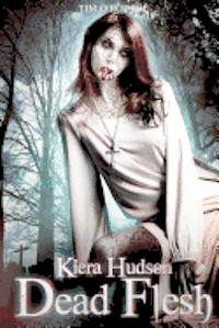 Tim O'Rourke - Dead Flesh: Kiera Hudson Series Two (Book 1), Häftad