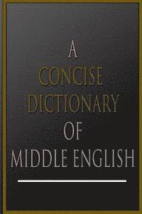 A Concise Dictionary Of Middle English 1