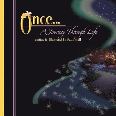 Once... A Journey Through Life 1