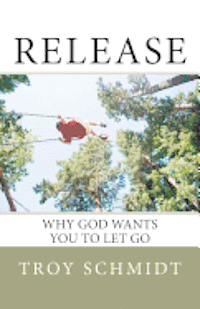 bokomslag Release: Why God wants you to let go