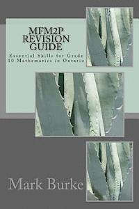 Mark Burke - MFM2P Revision Guide: Essential Skills for Grade 10 Mathematics in Ontario, Häftad