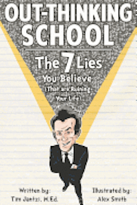 bokomslag Out-Thinking The 7 Lies About School