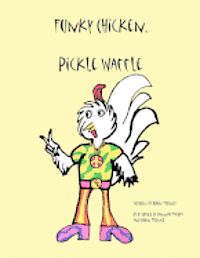 bokomslag Funky Chicken, Pickle Waffle