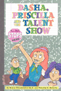 bokomslag Dasha, Priscilla and the Talent Show: Bullying Stops Here!