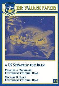 bokomslag A U.S. Strategy for Iran