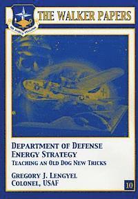 bokomslag Department of Defense Energy Strategy - Teaching an Old Dog New Tricks