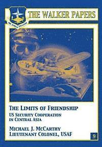 Michael J. McCarthy - The Limits of Freindship - U.S. Security Cooperation in Central Asia, Häftad