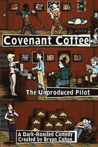 Bryan Cohen - Covenant Coffee: The Unproduced Pilot, Häftad. Tillgänglighet: Lägg i varukorg