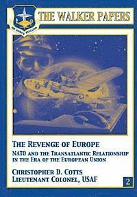 Christopher D. Cotts - The Revenge of Europe - NATO and the Transatlantic Relationship in the Era of the European Union, Häftad