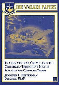 Transnational Crime and the Criminal-Terrorist Nexus - Synergies and Corporate Trends 1