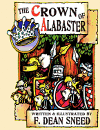 The Crown of Alabaster: Or, It's Been A Hard Days Knight. 1