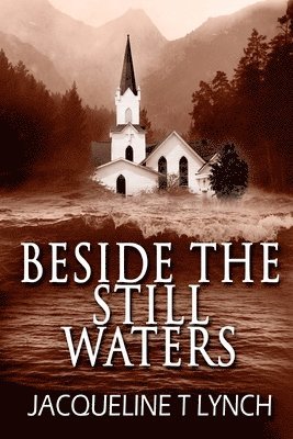 Jacqueline T Lynch, Jacqueline T. Lynch - Beside the Still Waters, Häftad