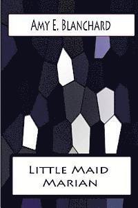 Little Maid Marian 1