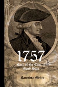 1757-East of the Cape of Good Hope: A Never Told Fascinating Story of the Source of British wealth 1