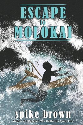 Escape to Molokai 1