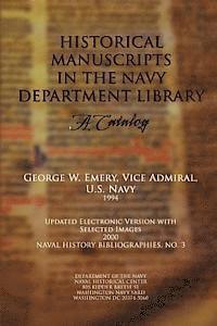 Historical Manuscripts in the Navy Department Library - A Catalog 1
