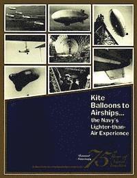 bokomslag Kite Balloons to Airships... The Navy's Lighter-than Air Experience