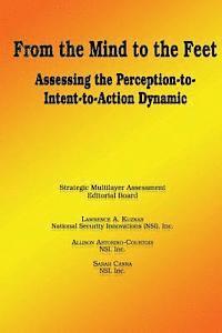bokomslag From the Mind to the Feet - Assessing the Perception-to-Intent-to-Action Dynamic