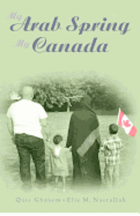 bokomslag My Arab Spring My Canada