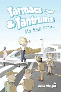 Tarmacs & Tantrums: My true story... 1