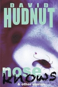 bokomslag Nose Knows & Other Stories