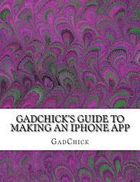 bokomslag GadChick's Guide to Making An iPhone App