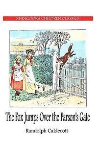 Randolph Caldecott - The Fox JUMPS OVER THE Parson's Gate, Häftad