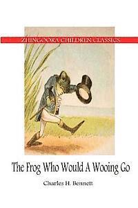 The Frog Who Would A Wooing Go 1