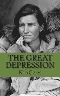 bokomslag The Great Depression: A History Just For Kids