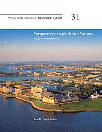 bokomslag Perspectives on Maritime Strategy: Essays from the Americas: Naval War College Newport Papers 31