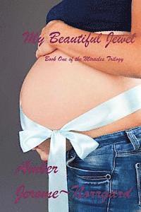 My Beautiful Jewel: Book One of the Miracles Trilogy 1