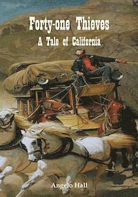 bokomslag Forty-one Thieves A Tale of California