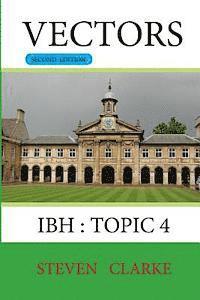 Vectors: IBH Topic 4
